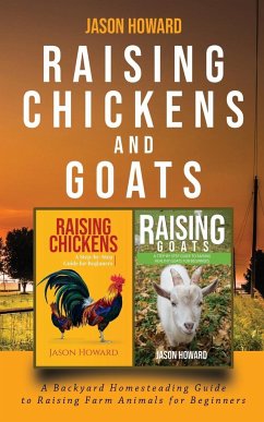 Raising Chickens and Goats - Howard, Jason
