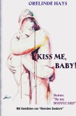 Kiss me, Baby!