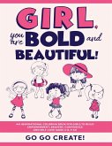 Girl, you are Bold and Beautiful! Girl, you are Bold and Beautiful!