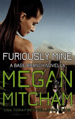 Furiously Mine (The Base Branch Series, #12) (eBook, ePUB) - Mitcham, Megan