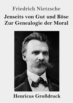 Jenseits von Gut und Böse / Zur Genealogie der Moral (Großdruck) - Nietzsche, Friedrich