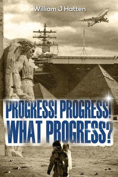 Progress, Progress, What Progress? - Hatten, William J