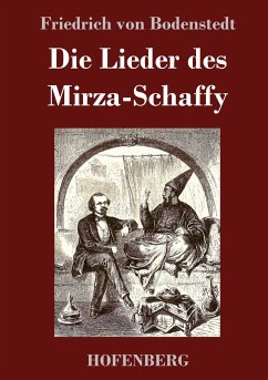 Die Lieder des Mirza-Schaffy - Bodenstedt, Friedrich von