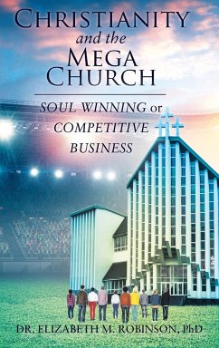 Christianity and the Mega Church - Robinson, Elizabeth M.