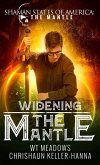 Widening the Mantle (Shaman States of America: The Mantle) (eBook, ePUB)