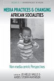Media Practices and Changing African Socialities (eBook, ePUB)