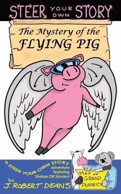 The Mystery of the Flying Pig - Deans, J. Robert