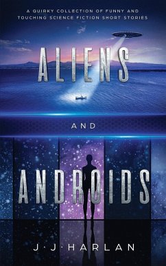 Aliens and Androids - Harlan, J. J.