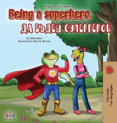 Being a Superhero (English Bulgarian Bilingual Book) - Shmuilov, Liz; Books, Kidkiddos