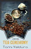 Tea Ceremony (eBook, ePUB) Tea Ceremony (eBook, ePUB)