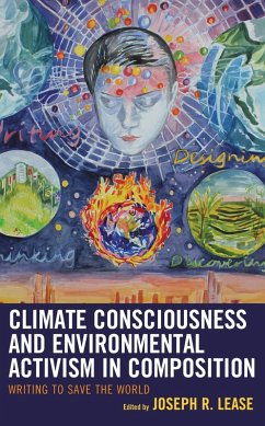Climate Consciousness and Environmental Activism in Composition (eBook, ePUB) Cover Climate Consciousness and Environmental Activism in Composition (eBook, ePUB)