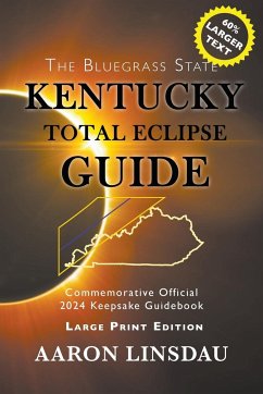 Kentucky Total Eclipse Guide (LARGE PRINT) - Linsdau, Aaron