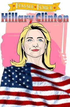 Female Force: Hillary Clinton: The Graphic Novel (eBook, PDF) - Frizell, Michael L.