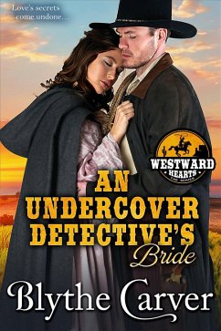 An Undercover Detective's Bride (Westward Hearts, #6) (eBook, ePUB) - Carver, Blythe