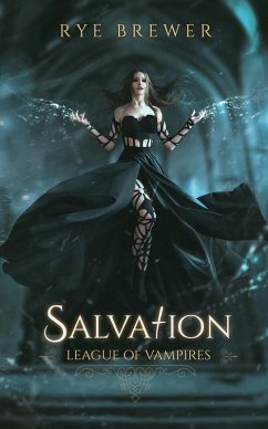 Salvation (League of Vampires, #6) (eBook, ePUB) - Brewer, Rye