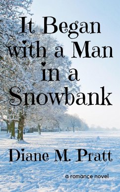 It Began with a Man in a Snowbank (eBook, ePUB) - Pratt, Diane M.