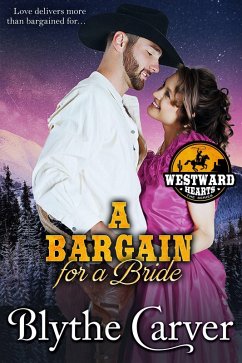 A Bargain For A Bride (Westward Hearts, #8) (eBook, ePUB) - Carver, Blythe