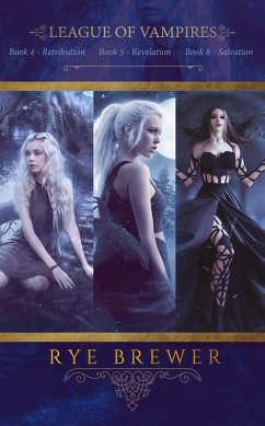 Cover League of Vampires Box Set: Books 4-6 (League of Vampires Box Sets, #2) (eBook, ePUB)