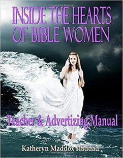 Inside the Hearts of Bible Women Teacher's and Advertising Manual (eBook, ePUB) - Haddad, Katheryn Maddox