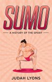 Sumo: A History of the Sport (Sports Shorts) (eBook, ePUB) Sumo: A History of the Sport (Sports Shorts) (eBook, ePUB)