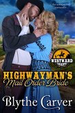A Highwayman's Mail Order Bride (Westward Hearts, #1) (eBook, ePUB)