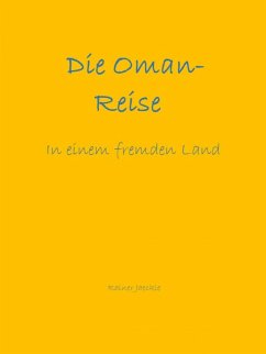 Die Oman-Reise (eBook, ePUB) - Jaeckle, Rainer