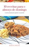 10 Receitas para o almoço de domingo (eBook, ePUB) 10 Receitas para o almoço de domingo (eBook, ePUB)