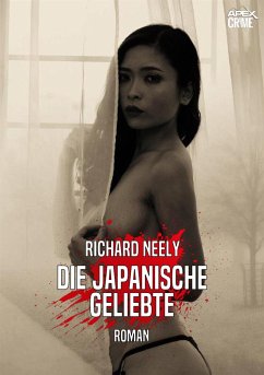 DIE JAPANISCHE GELIEBTE (eBook, ePUB) - Neely, Richard