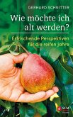 Wie möchte ich alt werden? (eBook, ePUB)