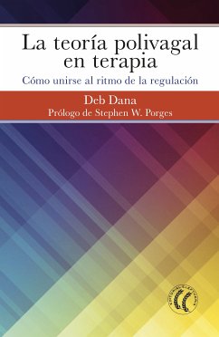 La teoría polivagal en terapia (eBook, ePUB) - Dana, Deb