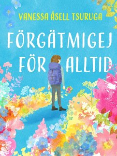 Cover Förgätmigej för alltid (eBook, ePUB)