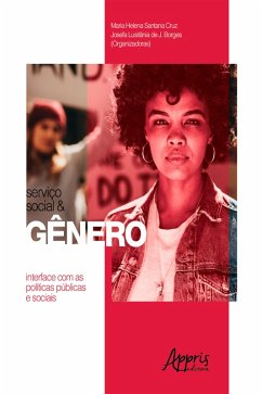 Serviço Social e Gênero: Interface com as Políticas Públicas e Sociais (eBook, ePUB) - Cruz, Maria Helena Santana; de Borges, Josefa Lusitânia J.
