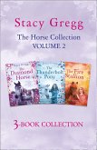 The Stacy Gregg 3-book Horse Collection: Volume 2: The Diamond Horse, The Thunderbolt Pony, The Fire Stallion (eBook, ePUB)