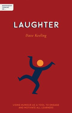 Independent Thinking on Laughter (eBook, ePUB) - Keeling, Dave