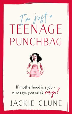 I'm Just a Teenage Punchbag (eBook, ePUB) - Clune, Jackie