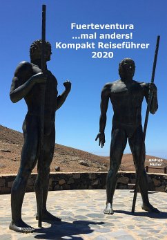 Fuerteventura ...mal anders! Kompakt Reiseführer 2020 (eBook, ePUB) - Müller, Andrea