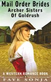 Mail Order Brides - Archer Sisters of Goldrush (A Western Romance Book) (eBook, ePUB)