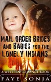 Mail Order Brides & Babies for The Lonely Indians (A Western Romance Book) (eBook, ePUB)