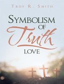 Symbolism of Truth: Love (eBook, ePUB)