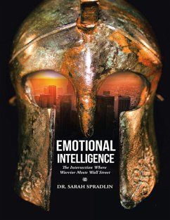 Cover Emotional Intelligence: The Intersection Where Warrior Meets Wall Street (eBook, ePUB)
