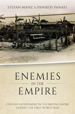 Enemies in the Empire (eBook, ePUB) - Manz, Stefan; Panayi, Panikos