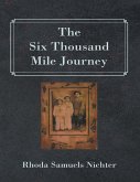 The Six Thousand Mile Journey (eBook, ePUB)