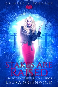 Stakes Are Raised (Grimalkin Vampires, #2) (eBook, ePUB) - Greenwood, Laura