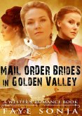 Mail Order Brides in Golden Valley (A Western Romance Book) (eBook, ePUB)