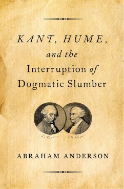 Kant, Hume, and the Interruption of Dogmatic Slumber (eBook, ePUB) - Anderson, Abraham