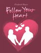 Follow Your Heart (eBook, ePUB) - Bild 1