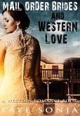 Mail Order Brides and Western Love (A Western Romance Book) (eBook, ePUB)