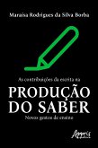 As Contribuições da Escrita na Produção do Saber: Novos Gestos de Ensino (eBook, ePUB)