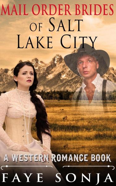 Mail Order Brides of Salt Lake City (A Western Romance Book) (eBook, ePUB) Mail Order Brides of Salt Lake City (A Western Romance Book) (eBook, ePUB)