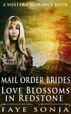 Mail Order Brides - Love Blossoms in Redstone (A Western Romance Book) (eBook, ePUB)